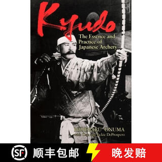 预订 Kyudo: The Essence and Practice of Japanese Archery