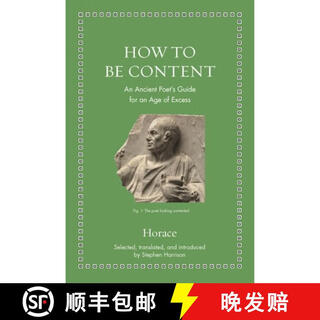 现货 如何知足 How to Be Content: An Ancient Poet's Guide for an Age of Excess