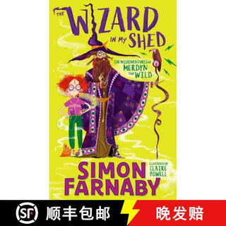 现货 The Wizard In My Shed : The Misadventures of Merdyn the Wild