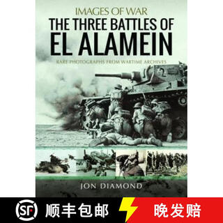 【3-4周达】The Three Battles of El Alamein: Rare Photographs from Wartime Archives