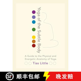 【3-4周达】Yoga of the Subtle Body: A Guide to the Physical and Energetic Anatomy of Yoga