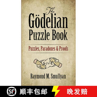 预订 The GoeDelian Puzzle Book: Puzzles, Paradoxes and Proofs