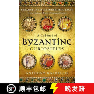 【3-4周达】A Cabinet of Byzantine Curiosities: Strange Tales and Surprising Facts from History's Most O~