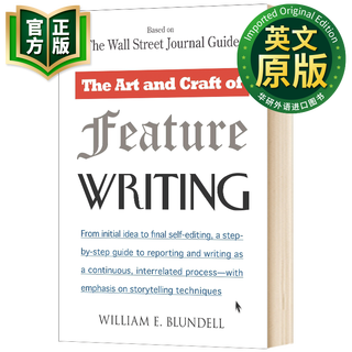 华尔街日报是如何讲故事的 英文原版 The Art and Craft of Feature Writing 英文版 进口原版英语书籍 9780452261587