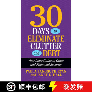 【2-3周达】30 Days to Eliminate Clutter and Debt : Your Inner Guide to Order and Financial Security