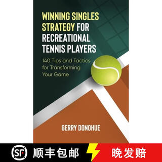 【2-3周达】Winning Singles Strategy for Recreational Tennis Players: 140 Tips and Tactics for Transform~