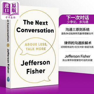 下一次对话 少争论 多沟通 The Next Conversation Argue Less Talk More 英文原版 Jefferson Fisher