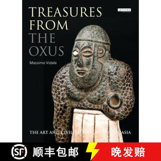 【3-4周达】Treasures from the Oxus: The Art and Civilization of Central Asia: The Art and Civilization ~