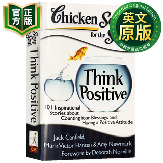 Chicken soup for the soul think positive canfield, jack 9781935096566