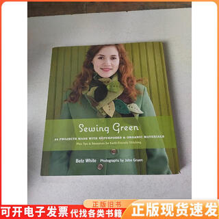 Sewing Green: 25 Projects Made with Repurposed and Organic M