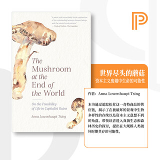 Official original version mushroom at the end of the world (mint experiment) possible life on the ruins of capitalism the mushroom at the end of the world human socioeconomics ready-made english original version princeton university flagship store