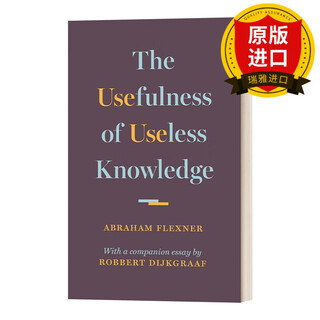 【正版】英文原版 无用知识的有用性 The Usefulness of Useless Knowledge Abraham Flex 全英文版