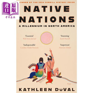 原主民族 普利策奖 坎迪尔历史奖 班克罗夫特奖 马克 林顿历史奖 Native Nations 英文原版 Kathleen DuVal