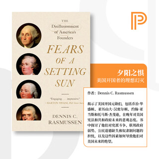 In stock fears of a setting sun the fear of dusk the disillusionment of the ideals of the american founders princeton university flagship store