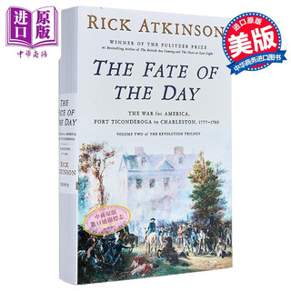 命运之日 1777-1780年美国战争 从提康德罗加堡到查尔斯顿 The Fate of the Day 英文原版 Rick Atkinson