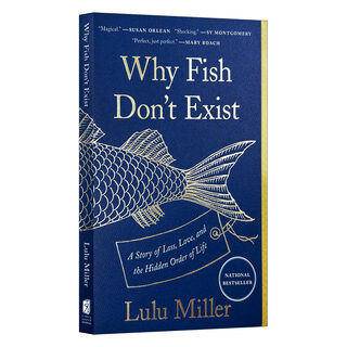 Why Fish Don't Exist 英文原版 鱼不存在 露露·米勒 关于失去、爱与生命的本质 英文版