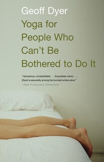 预订 Yoga for People Who Can’t Be Bothered to Do It: 9781400031672