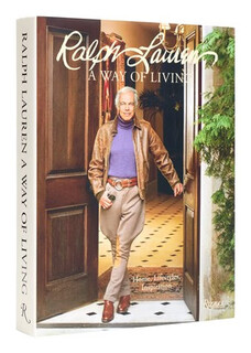 预订  Ralph Lauren a Way of Living: Home, Design, Inspiration Ralph Lauren 的生活方式:家居、设计、灵