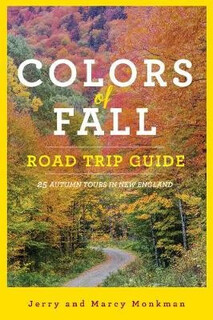 预订  Colors of Fall Road Trip Guide: 25 Autumn Tours in New England 秋天的颜色公路旅行指南:新英格兰
