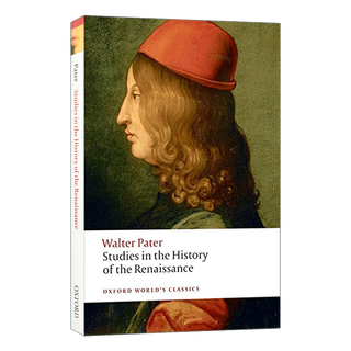 【二手书】Studies in the History of the Renaissance 文艺复兴历史研究 牛津世界经典系列 进口英语原版书籍 英文原版