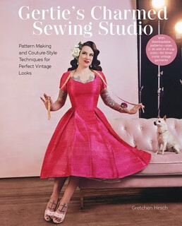 预订  Gertie’s Charmed Sewing Studio: Pattern Making and Couture-Style Techniques ... Gertie 的迷人
