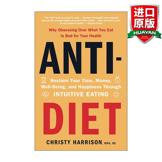 Anti-Diet 英文原版 反节食 通过直觉进食重获时间 金钱 幸福和快乐 英文版 进口英语原版书籍