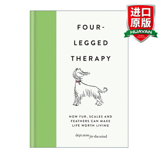 Four-Legged Therapy 英文原版 动物疗法 动物如何对人类的身心健康产生积极影响 精装 英文版 进口英语原版书籍