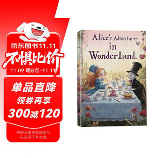 爱丽丝梦游仙境 Alice's Adventures in Wonderland 英文原版书 世界经典文学名著 中小学生课外阅读推荐 英语小说