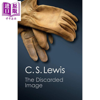 The discarded image (cambridge classics series) original english version the discarded image c. s. lewis