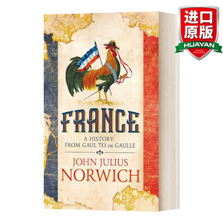 France A History From Gaul to de Gaulle 英文原版 法国简史 从高卢到戴高乐 约翰·朱利叶斯·诺威奇 英文版 进口英语原版书籍