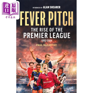 Fever pitch the rise of the premier league 1992-2004 seasons fever pitch the rise of the premier league english original paul mccarthy football