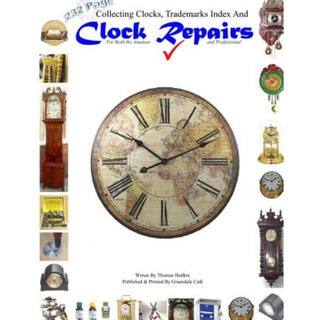 按需印刷Collecting Clocks Clock Repairs & Trademarks Index
