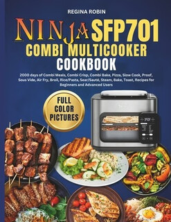 预订  Ninja SFP701 Combi Multicooker Cookbook (Full Color Pictures): 2000 days of Combi Meals, Combi