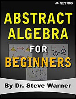 Book abstract algebra for beginners a rigorous introduction to groups, rings, fields, vector space~