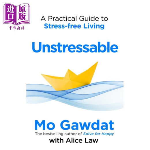 无压力生活实用指南 Unstressable a Practical Guide to Stress-Free Living 英文原版 Mo Gawdat 励志
