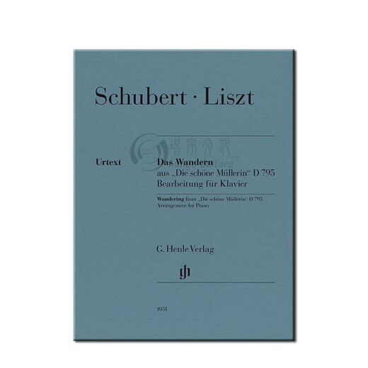 李斯特 漫游曲 改编自舒伯特 美丽的磨坊女 D795 钢琴独奏 亨乐原版乐谱书 Liszt Wandern aus Die schone Mullerin D795 Klavier HN1051 单本