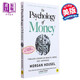 致富心态 关于财富 贪婪与幸福的20堂理财课 The Psychology of Money 英文原版 Morgan Housel