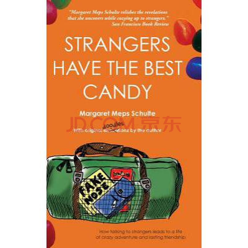 strangers have the best candy: how talking.