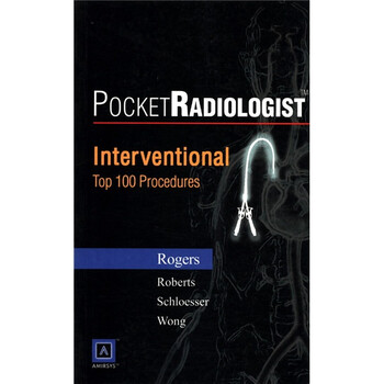 袖珍放射专家:干涉介入的100个主要诊断(英文版)