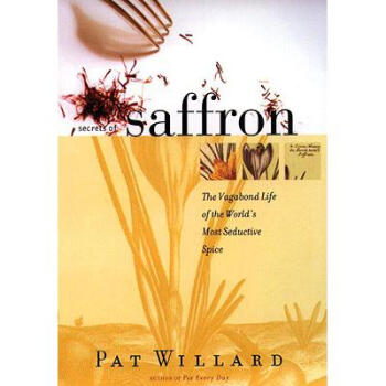 Secrets of Saffron: The Vagabond Life of the...