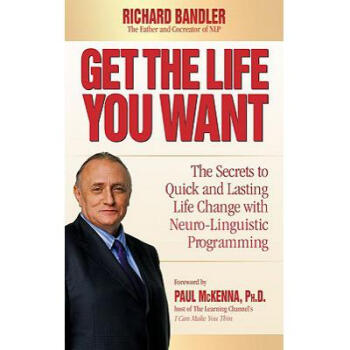 Get the Life You Want: The Secrets to Quick ...