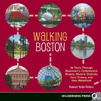 【】Walking Boston: 34 Tours Through