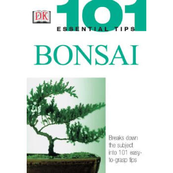 【】101 Essential Tips: Bonsai