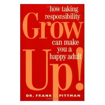 grow up!: how taking responsibility can make you