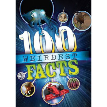 100 Facts: 100 Weirdest Things Ever