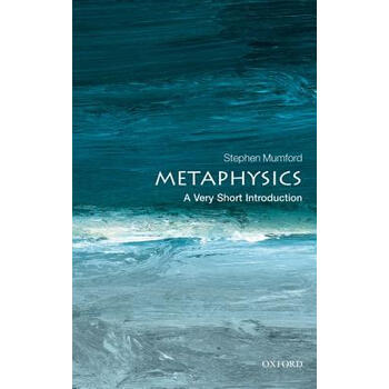 牛津通识读本:形而上学 Metaphysics: A Very Short Introduction