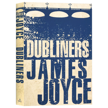 都柏林人dubliners英文原版小说詹姆斯乔伊斯jamesjoyce英文版进口
