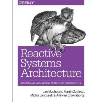 Reactive Systems Architecture: Designing and Imp