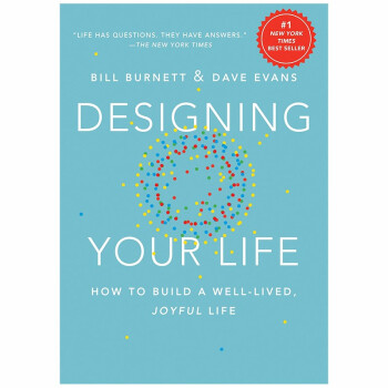 Designing Your Life 设计你的生活:如何建立一个幸福快乐的生活 英文原版书籍