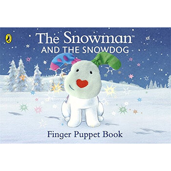 The Snowman And The Snowdog Finger Puppet Book Raymond Briggs 摘要书评试读 京东图书 The Snowman And The Snowdog Finger Puppet Book Raymond Briggs 摘要书评试读 京东图书